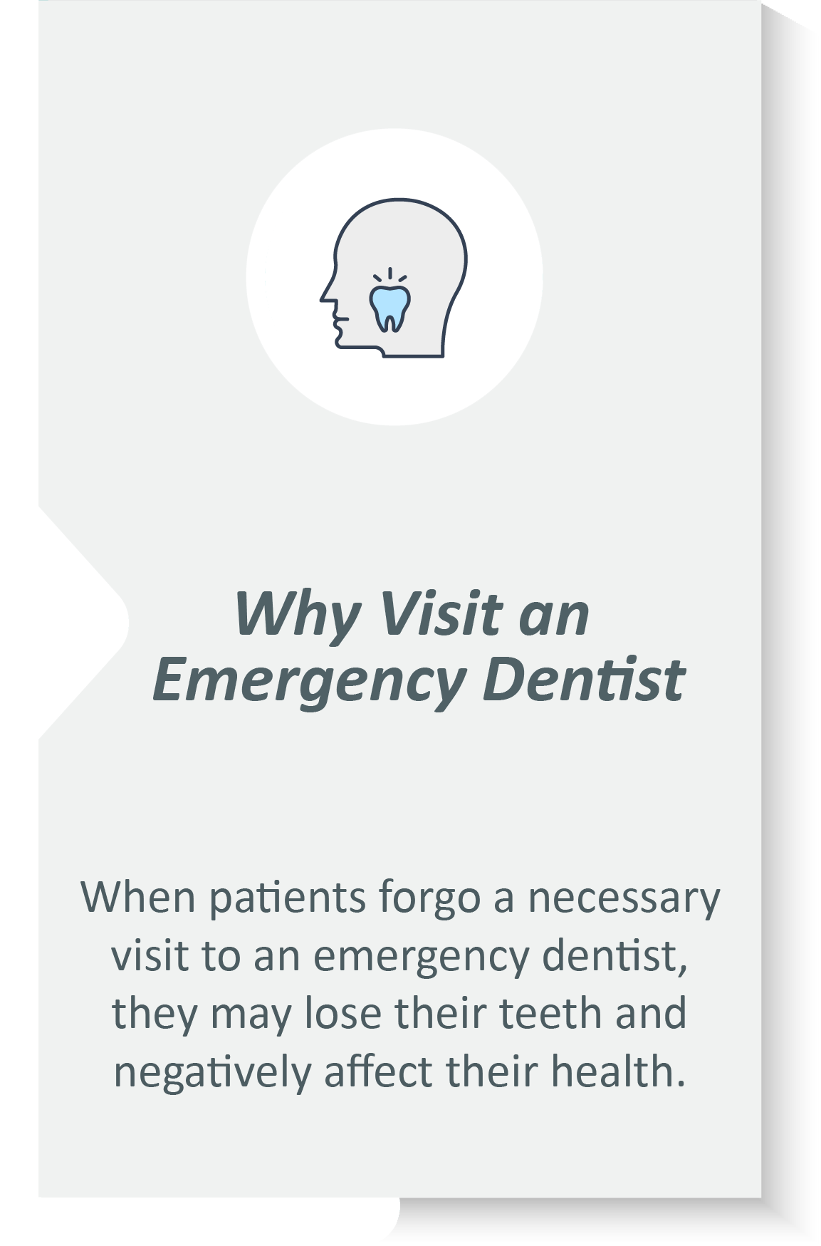Emergency dentist infographic: When patients forgo a necessary visit to an emergency dentist, they may lose their teeth and negatively affect their health.